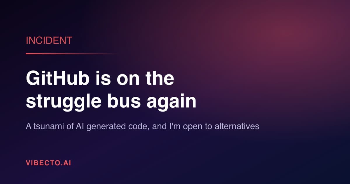 GitHub Is on the Struggle Bus Again